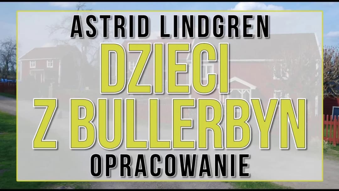 Tematy do lektury Dzieci z Bullerbyn, które zaskoczą Twoich uczniów